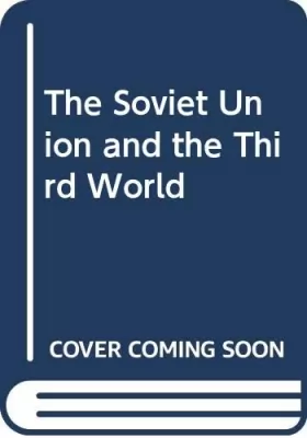 Couverture du produit · The Soviet Union and the Third World