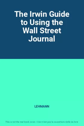 Couverture du produit · The Irwin Guide to Using the Wall Street Journal