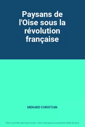 Couverture du produit · Paysans de l'Oise sous la révolution française