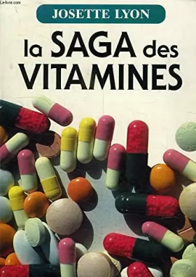 Couverture du produit · La saga des vitamines: De la découverte au bon usage