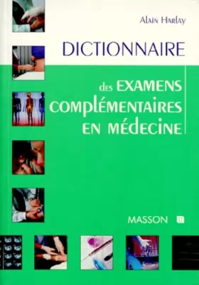 Couverture du produit · Dictionnaire des examens complémentaires en médecine