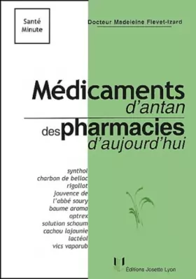 Couverture du produit · Médicaments d'antan des pharmacies d'aujourd'hui