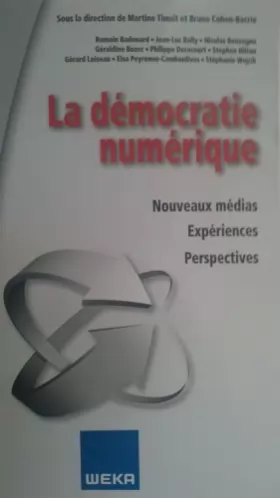 Couverture du produit · La Démocratie Numérique -Nouveaux Médias, Expériences, Perspectives