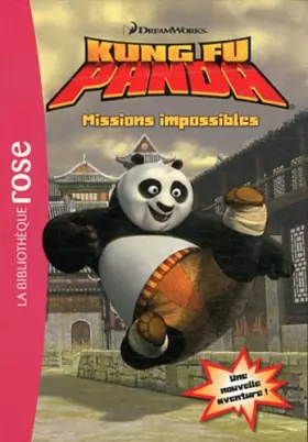 Couverture du produit · Bibliothèque DreamWorks 02 - Kung Fu Panda - Missions impossibles
