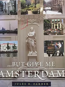 Couverture du produit · ... But Give Me Amsterdam
