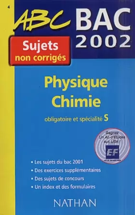 Couverture du produit · Physique-Chimie S Bac 2002. Sujets non corrigés