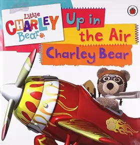 Couverture du produit · Little Charley Bear: Up in the Air
