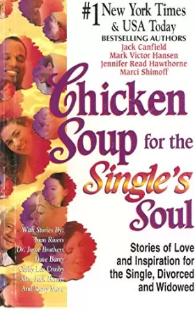 Couverture du produit · Chicken Soup for the Single's Soul: Stories of Love and Inspiration for the Single, Divorced and Widowed