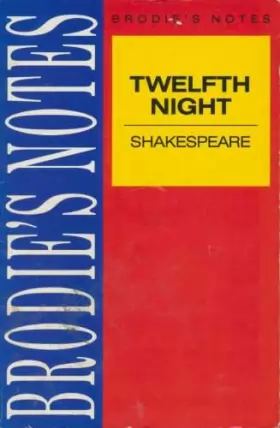 Couverture du produit · Brodie's Notes on William Shakespeare's "Twelfth Night"