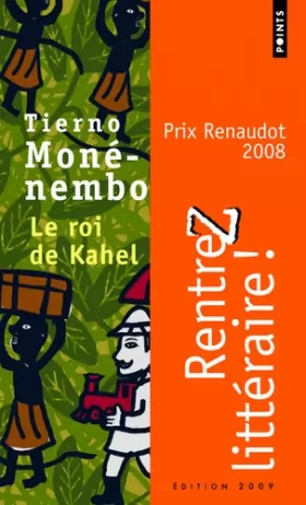 Couverture du produit · Le Roi De Kahel - Prix Renaudot 2008