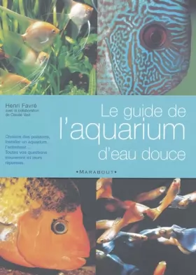 Couverture du produit · Le guide de l'aquarium d'eau douce