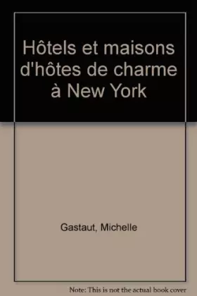 Couverture du produit · Hôtels et maisons d'hôtes de charme à New York