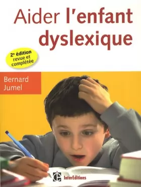 Couverture du produit · Aider l'enfant dyslexique 2e ed.