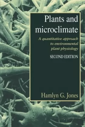 Couverture du produit · Plants and Microclimate: A Quantitative Approach to Environmental Plant Physiology