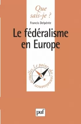 Couverture du produit · Le fédéralisme en Europe