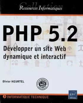 Couverture du produit · PHP 5.2 - Développer un site Web dynamique et interactif