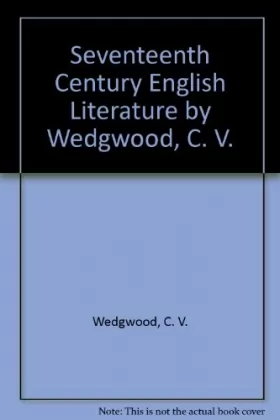 Couverture du produit · Seventeenth Century English Literature by Wedgwood, C. V.