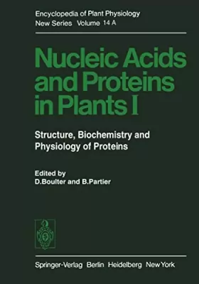 Couverture du produit · Encyclopedia of Plant Physiology: Structure, Biochemistry, and Physiology of Proteins: Nucleic Acids and Proteins in Plants Vol