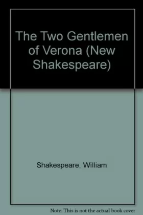 Couverture du produit · The Two Gentlemen of Verona: The Cambridge Dover Wilson Shakespeare