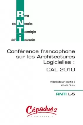 Couverture du produit · RNTI L-5 - CAL 2010 - Revue des Nouvelles Technologies de l'Information-Conférence francophone sur les Architectures Logicielle