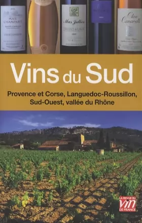 Couverture du produit · Vins du Sud : Vallée du Rhône, Sud-Ouest, Languedoc-Roussillon, Provence et Corse