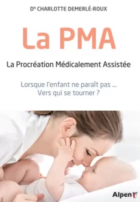 Couverture du produit · La PMA - La procréation Médicalement Assistée