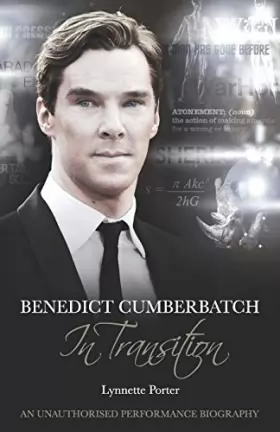 Couverture du produit · Benedict Cumberbatch, an Actor in Transition: An Unauthorised Performance Biography