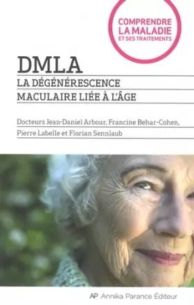 Couverture du produit · DMLA : La dégénérescence maculaire liée à l'âge
