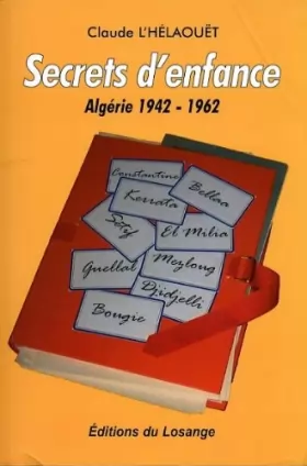 Couverture du produit · Secrets d'enfance - Algérie 1942-1962