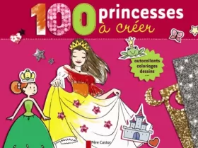 Couverture du produit · 100 princesses à créer