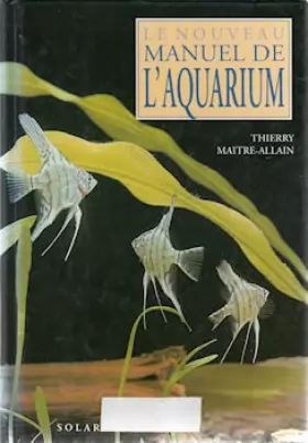Couverture du produit · Le nouveau manuel de l'aquarium