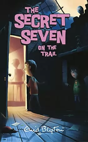 Couverture du produit · 4: Secret Seven On The Trail