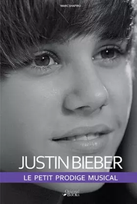 Couverture du produit · Justin Bieber le Petit Prodige Musical