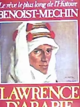 Couverture du produit · lawrence d' Arabie Ou Le Rêve fracassé ( 1888-1935 )