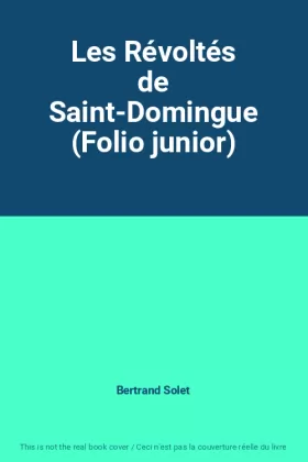 Couverture du produit · Les Révoltés de Saint-Domingue (Folio junior)