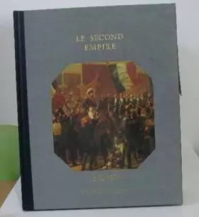 Couverture du produit · Histoire De La France Et Des Français Au Jour Le Jour : Le Second Empire