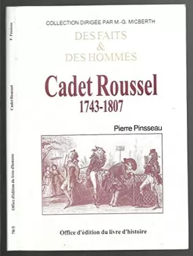 Couverture du produit · Cadet Roussel : 1743-1807 (Des faits & des hommes)