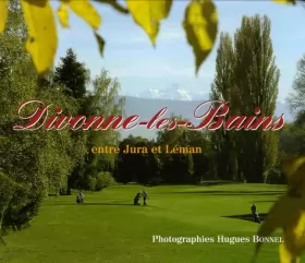 Couverture du produit · Divonne-les-Bains: Entre Jura et Léman