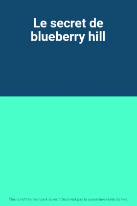 Couverture du produit · Le secret de blueberry hill