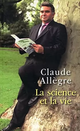 Couverture du produit · La science et la vie / Allègre, Claude / Réf25115
