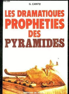 Couverture du produit · Les dramatiques propheties des pyramides