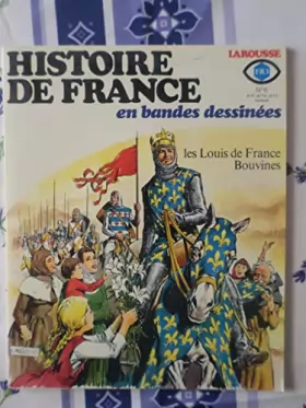 Couverture du produit · HISTOIRE DE FRANCE en bandes dessinées N°6 Les Louis de France. Bouvines 1977 LAROUSSE