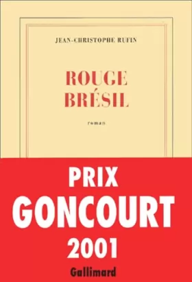 Couverture du produit · Rouge Brésil - Prix Goncourt 2001