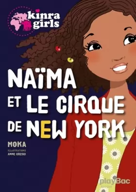 Couverture du produit · Kinra girls : Naïma et le cirque de New York