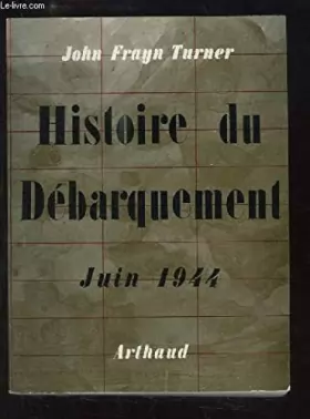 Couverture du produit · Histoire du Débarquement. Juin 1944