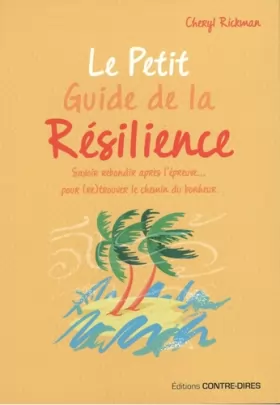 Couverture du produit · Le Petit Guide de la résilience - Savoir rebondir après l'épreuve pour trouver le chemin du bonheur
