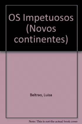 Couverture du produit · Os impetuosos: Uma história privada (Novos continentes)