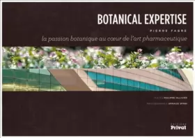 Couverture du produit · BOTANICAL EXPERTISE: La passion botanique au coeur de l'art pharmaceutique