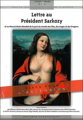 Couverture du produit · Lettre au Président Sarkozy, et au Nouvel Ordre Mondial de la part du Monde des Fées, des Anges et des Dragons