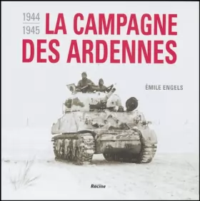Couverture du produit · La campagne des Ardennes 1944-1945